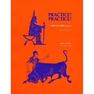 Practice! Practice!: A Latin Via Ovid Workbook -- Michael Rossi
